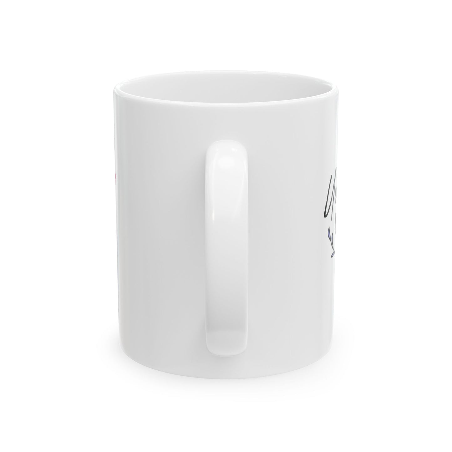 Unbreakable, unstoppable, unapologetic Ceramic Mug