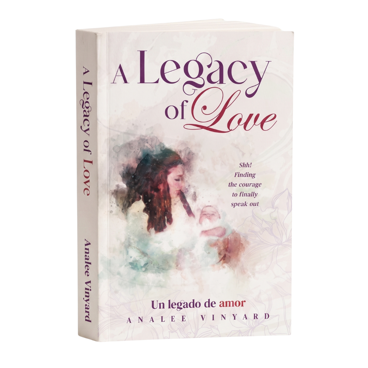 A Legacy of Love: Finding the Courage to Finally Speak Out