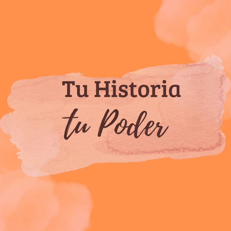 Video 7: Tu Historia, tu Poder