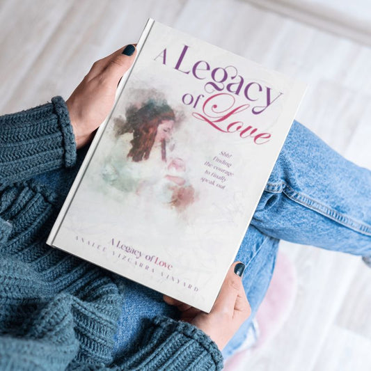 A Legacy of Love: Finding the Courage to Finally Speak Out