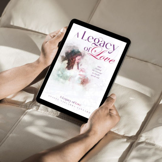 Digital Version: A Legacy of Love: Finding the Courage to Finally Speak Out
